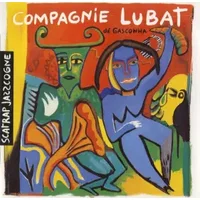 Scatrap Jazzcogne - Compagnie Lubat Dé Gasconha