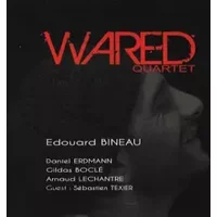 Wared Quartet - Edouard Bineau