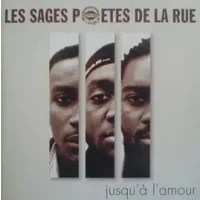 Jusqu'à L'amour - Les Sages Poetes De La Rue