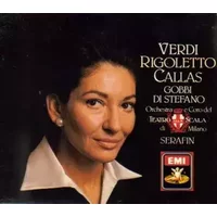 Rigoletto - Giuseppe Verdi, Maria Callas, Coro Del Teatro Alla Scala, Orchestra Del Teatro Alla Scala, Tullio Serafin, Tito Gobbi, Giuseppe di Stefano