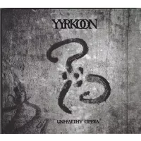 Unhealthy Opera - Yyrkoon