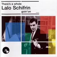 There's A Whole Lalo Schifrin Goin' On - Lalo Schifrin