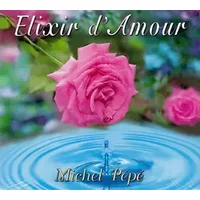 Elixir D'Amour - Michel Pépé