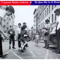 Un Gran Día En El Barrio - Spanish Harlem Orchestra
