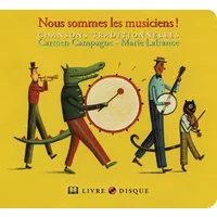 Nous Sommes Les Musiciens! - Carmen Campagne, Marie Lafrance