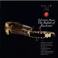 Pakistani Music : The Rubab Of Kashmir = 溪間のガザル〜カシミールのラバーブ - Mohammad Subhan Rathore, Hakeem Abdul Ghani
