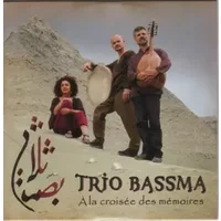 A la Croisée Des Mémoires - Trio Bassma
