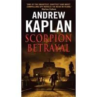 Scorpion Betrayal (Scorpion Novels, 2) - Andrew Kaplan