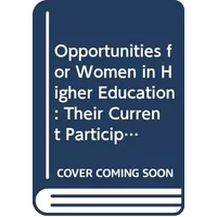 Opportunities for women in higher education;: Their current participation, prospects for the future, and recommendations for action - Carnegie Commission on Higher Education