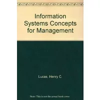 Information Systems Concepts for Management - Henry C. Lucas