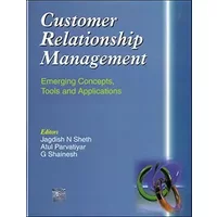 Customer relationship management: Emerging concepts, tools, and applications - N Jagdish Sheth