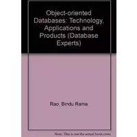 Object-Oriented Databases: Technology, Applications, and Products (DATABASE EXPERTS' SERIES) - Bindu Rama Rao