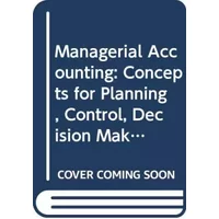 Managerial Accounting - Ray H. Garrison, Eric W. Noreen