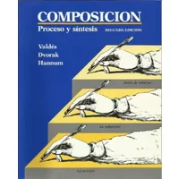 Composicion, Proceso Y Sintesis (English and Spanish Edition) - Guadalupe Valdes