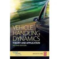Vehicle Handling Dynamics: Theory and Application - Masato Abe