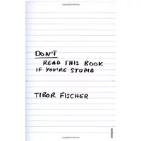 Don't Read This Book If You're Stupid