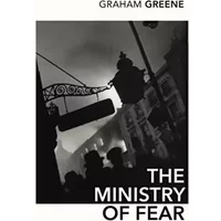 The Ministry of Fear - Graham Greene