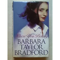 Where You Belong - Barbara Taylor Bradford
