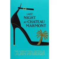 Last Night at Chateau Marmont - Lauren Weisberger