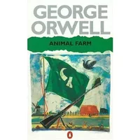 Animal Farm: A Fairy Story - George Orwell