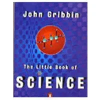 The Little Book of Science (Penguin Press Science) - Gribbin
