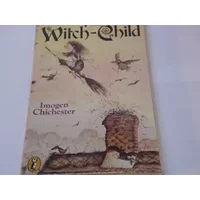 THE WITCH-CHILD (PUFFIN BOOKS) - Imogen Chichester