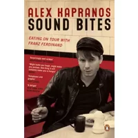 Sound Bites: Eating On Tour With Franz Ferdinand - Alex Kapranos