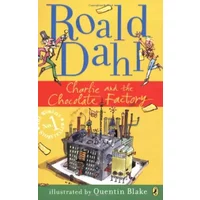 Charlie and the Chocolate Factory - Roald Dahl