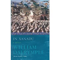 In Xanadu : A Quest - William Dalrymple