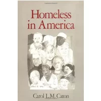 Homeless In America - Carol L. M. Caton