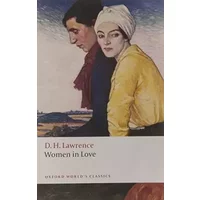 Women in Love (Oxford World's Classics) - D. H. Lawrence