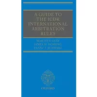 A Guide to the ICDR International Arbitration Rules - Martin F. Gusy, James M. Hosking, Franz T. Schwarz