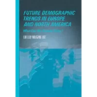 Future Demographic Trends in Europe and North America: What Can We Assume Today? (Studies in Population)