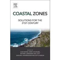 Coastal Zones: Solutions for the 21st Century - Juan Baztan, Omer Chouinard, Bethany Jorgensen, Paul Tett, Jean-Paul Vanderlinden, Liette Vasseur