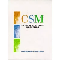 Cases in Strategic Marketing - David Rosenthal, Lew G. Brown