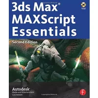 3ds Max MAXScript Essentials (Autodesk 3ds Max 9 Maxscript Essentials) - Autodesk
