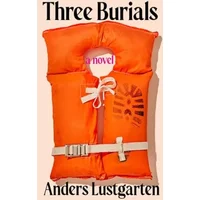 Three Burials - Anders Lustgarten