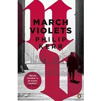 March Violets - Philip Kerr