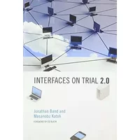 Interfaces on Trial 2.0 (Information Society Series) - Jonathan Band, Masanobu Katoh