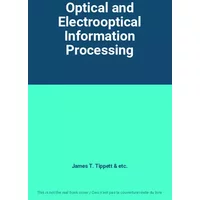 Optical and Electrooptical Information Processing - James T. Tippett, etc.