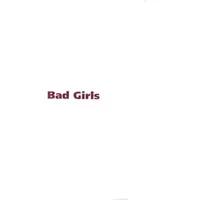 Bad Girls - Marcia Tucker