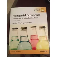 Managerial Economics, Global Edition - Paul Keat Philip Young Stephen Erfle