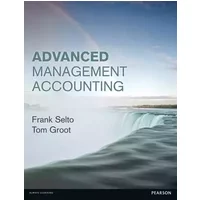 Advanced Management Accounting - Frank Selto