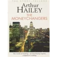 The Moneychangers (Story-Tellers) (Story-Tellers) - Arthur Hailey