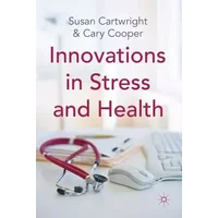 Innovations in Stress and Health - S. Cartwright, C. Cooper