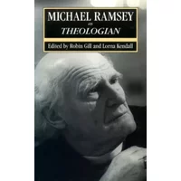 Michael Ramsey as Theologian - Robin Gill, Robin Gill, Lorna Kendall
