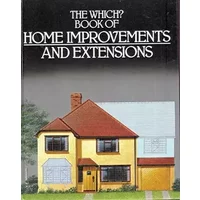 "Which?" Book of Home Improvements and Extensions
