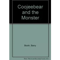 Coojeebear and the Monster - Barry Booth, Robert A. Gray