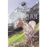 Navaho Joe (Horses of Half Moon Ranch) - Jenny Oldfield