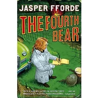 The Fourth Bear: Nursery Crime Adventures 2 - Jasper Fforde